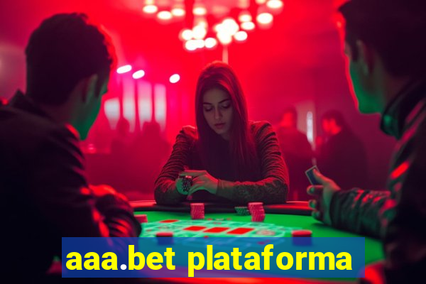 aaa.bet plataforma